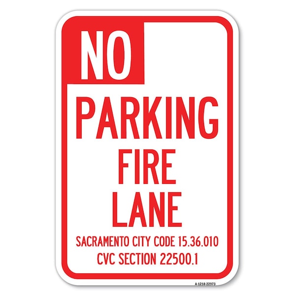 Signmission Sacramento No Parking Fire Lane Sign Ci Heavy-Gauge Aluminum Sign, 12" x 18", A-1218-22973 A-1218-22973 - main